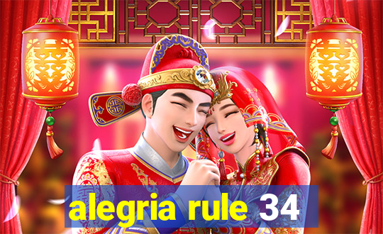 alegria rule 34